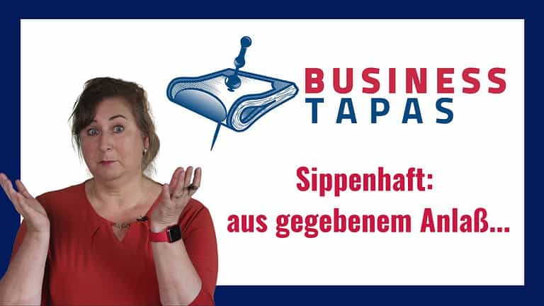 Startbild des Videos zum Thema Kommunikation und Sippenhaft mit dem Logo der Business Tapas,dem Videotitel und Diana Walther.