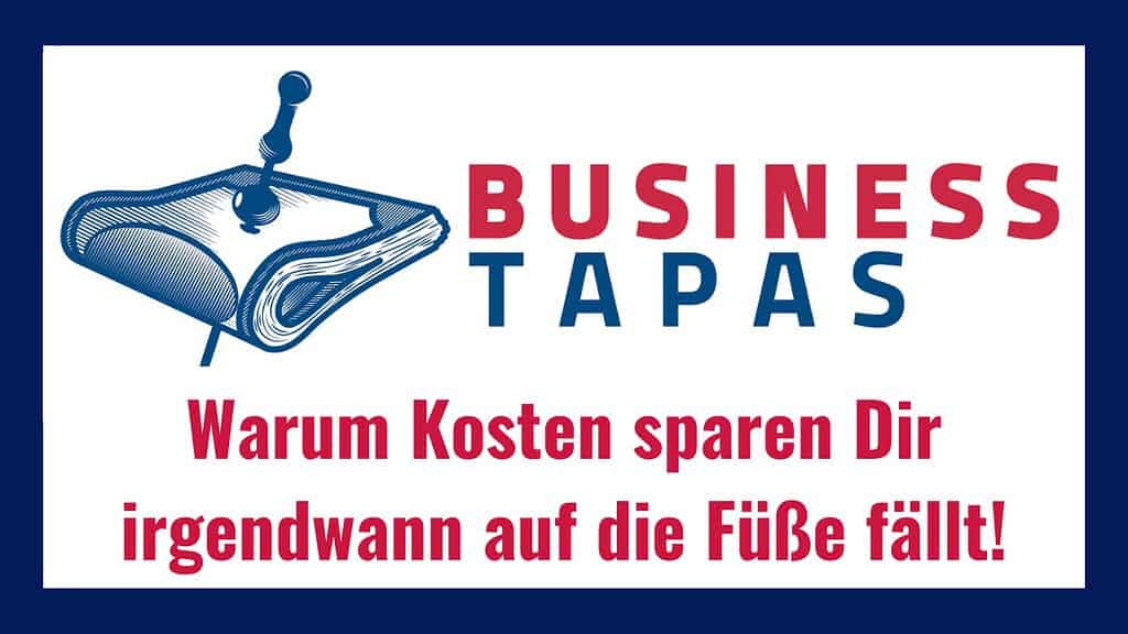 Startbild des Videos zum Thema Umsatzsteigerung und Kosten sparen mit dem Logo der Business Tapas und dem Videotitel.